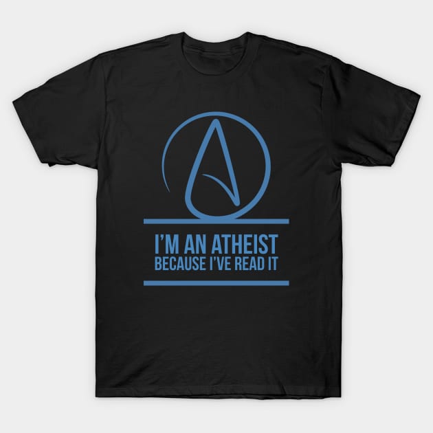 I'm an atheist because I've read it T-Shirt by Room Thirty Four